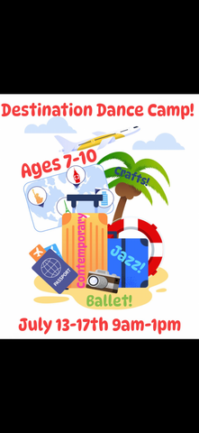 1. Summer Destination Dance Camp: Ages 7-10 July 13-17th