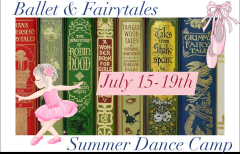 3. Ballet and Fairytales Summer Camp: Ages 6-9 July 15-19th