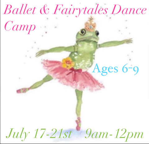 3. Ballet and Fairytales Summer Camp: Ages 6-9 July 17-21st